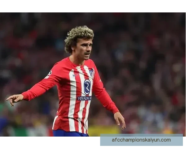 马竞如何围绕格列兹曼建设团队体系值得关注