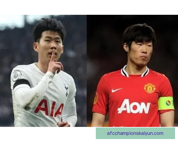 孙兴慜与朴智星的历史表现分析与状态对比持续受到关注