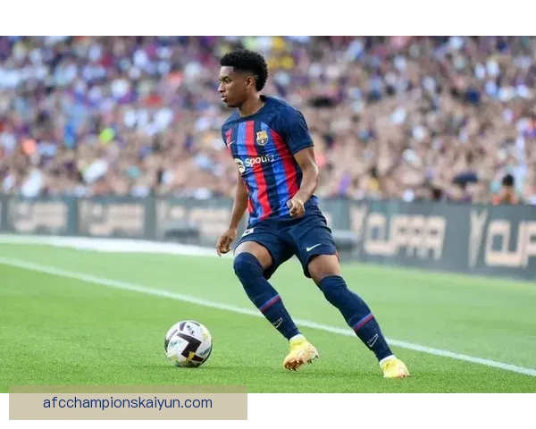 巴尔德左后卫潜力持续提升，备受关注的年轻球员展现出良好发展趋势